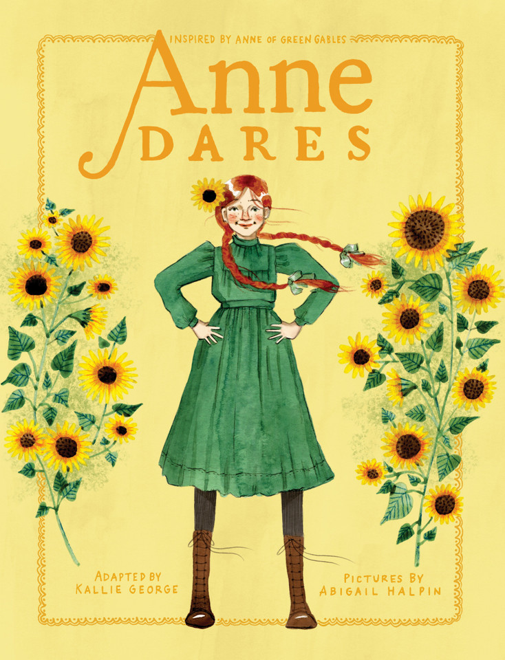 Anne Dares: Inspired by Anne of Green Gables (An Anne Chapter Book) book cover by Kallie George