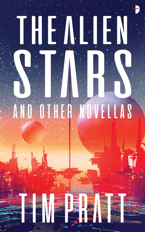The Alien Stars: And Other Novellas book cover by Tim Pratt