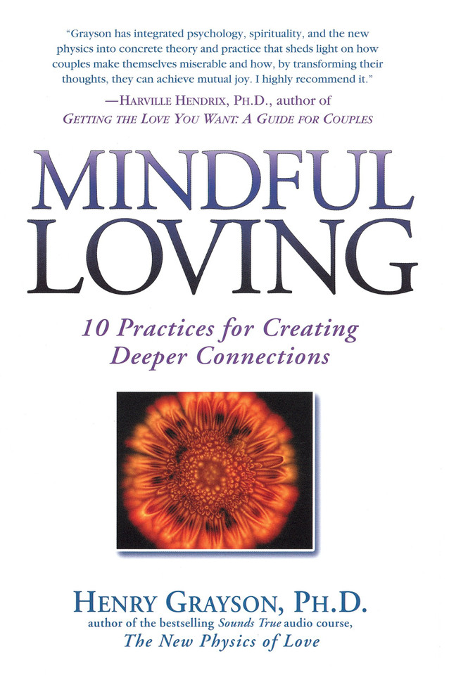Mindful Loving: 10 Practices for Creating Deeper Connections book cover by Henry Grayson