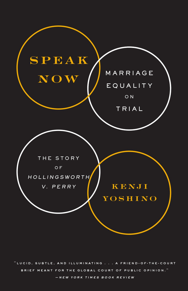 Speak Now: Marriage Equality on Trial book cover by Kenji Yoshino