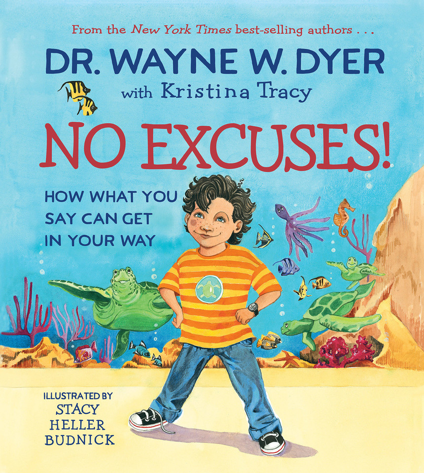No Excuses!: How What You Say Can Get in Your Way book cover by Dr. Wayne W. Dyer, Kristina Tracy