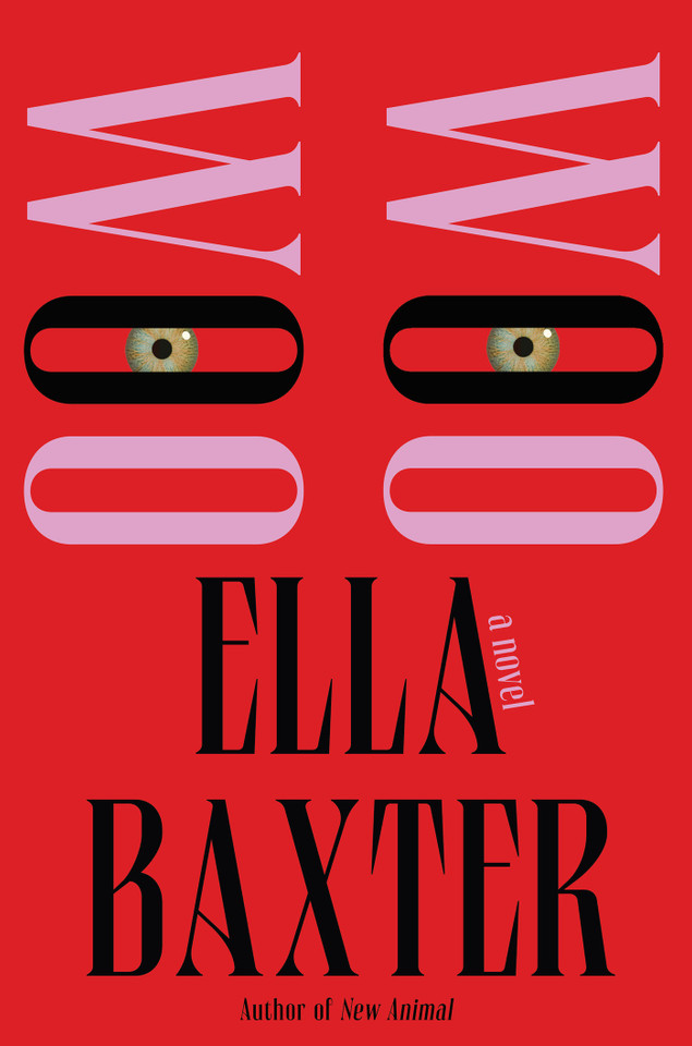 Woo Woo: A Novel book cover by Ella Baxter