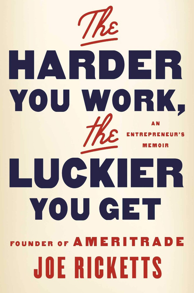 The Harder You Work, the Luckier You Get: An Entrepreneur's Memoir Cover The Harder You Work, the Luckier You Get: An Entrepreneur's Memoir Cover