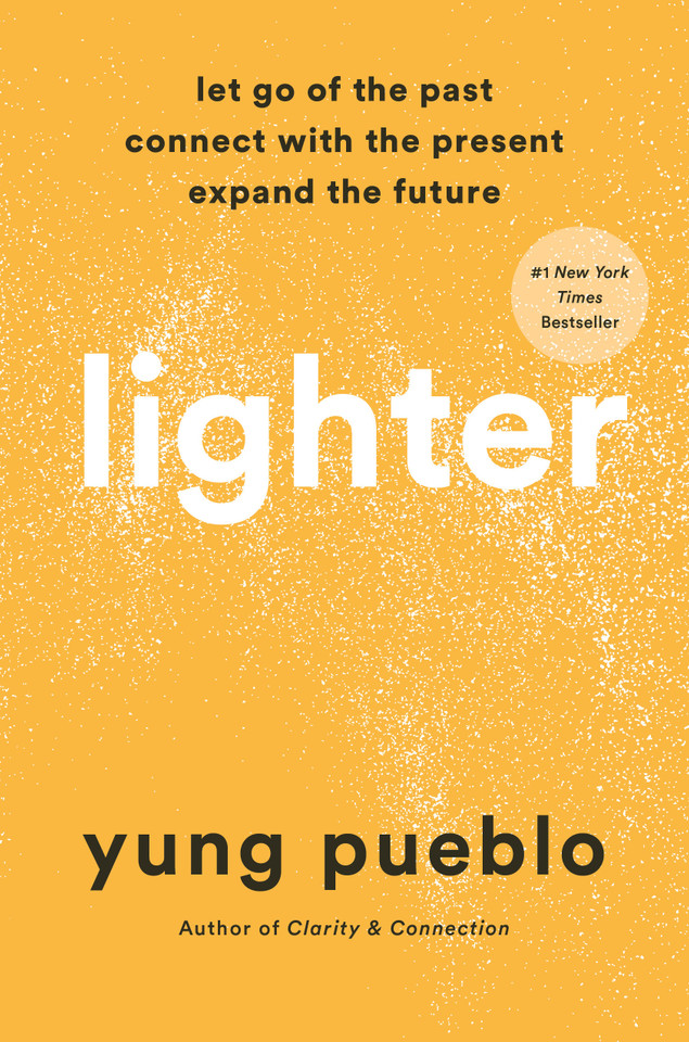 Lighter: Let Go of the Past, Connect with the Present, and Expand the Future book cover by Yung Pueblo