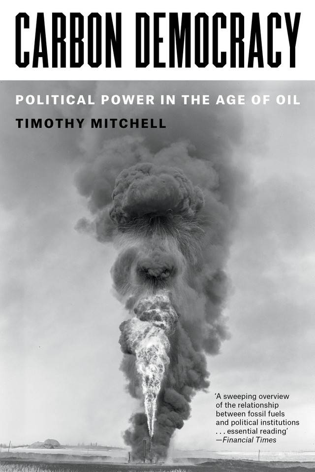 Carbon Democracy: Political Power in the Age of Oil book cover by Timothy Mitchell