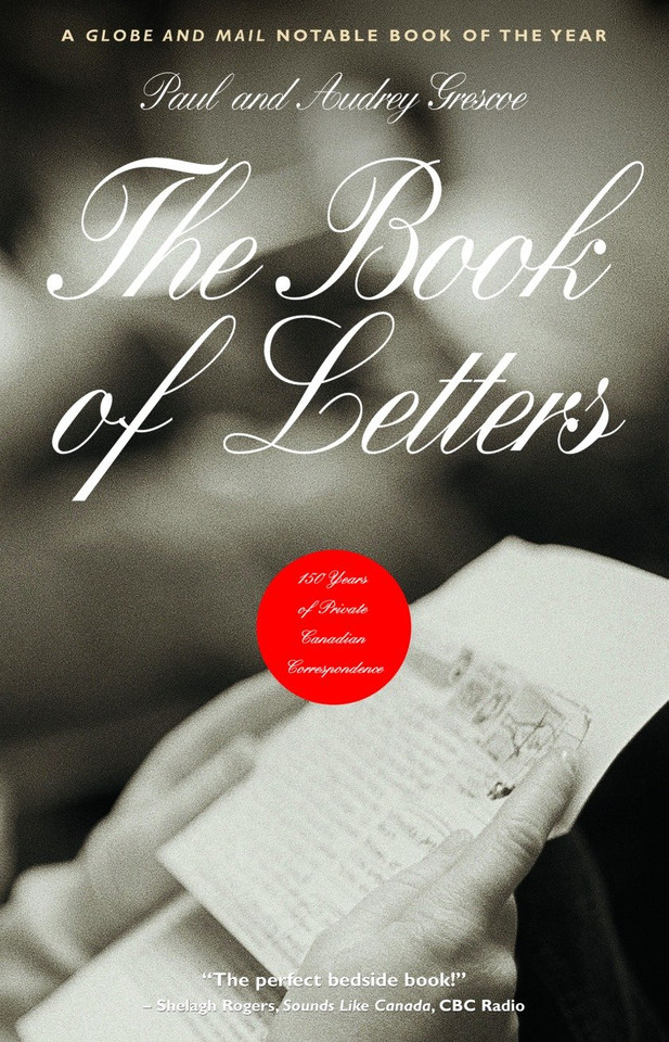 The Book of Letters: 150 Years of Private Canadian Correspondence book cover by Paul Grescoe, Audrey Grescoe