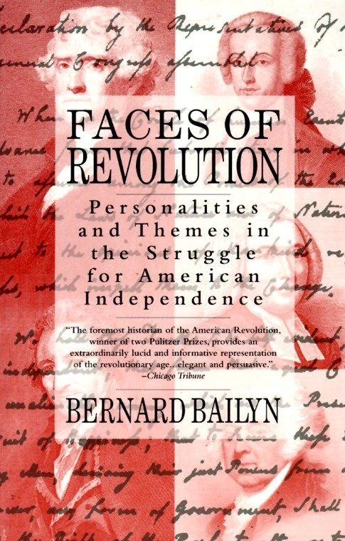 Faces of Revolution: Personalities & Themes in the Struggle for American Independence book cover by Bernard Bailyn