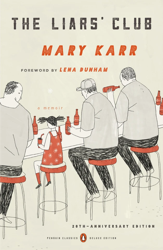 The Liars' Club: A Memoir (Penguin Classics Deluxe Edition) (Penguin Classics Deluxe Edition) book cover by Mary Karr