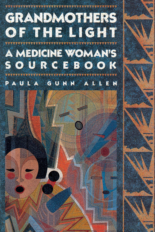 Grandmothers of The Light: A Medicine Woman's Sourcebook book cover by Paula Gunn Allen