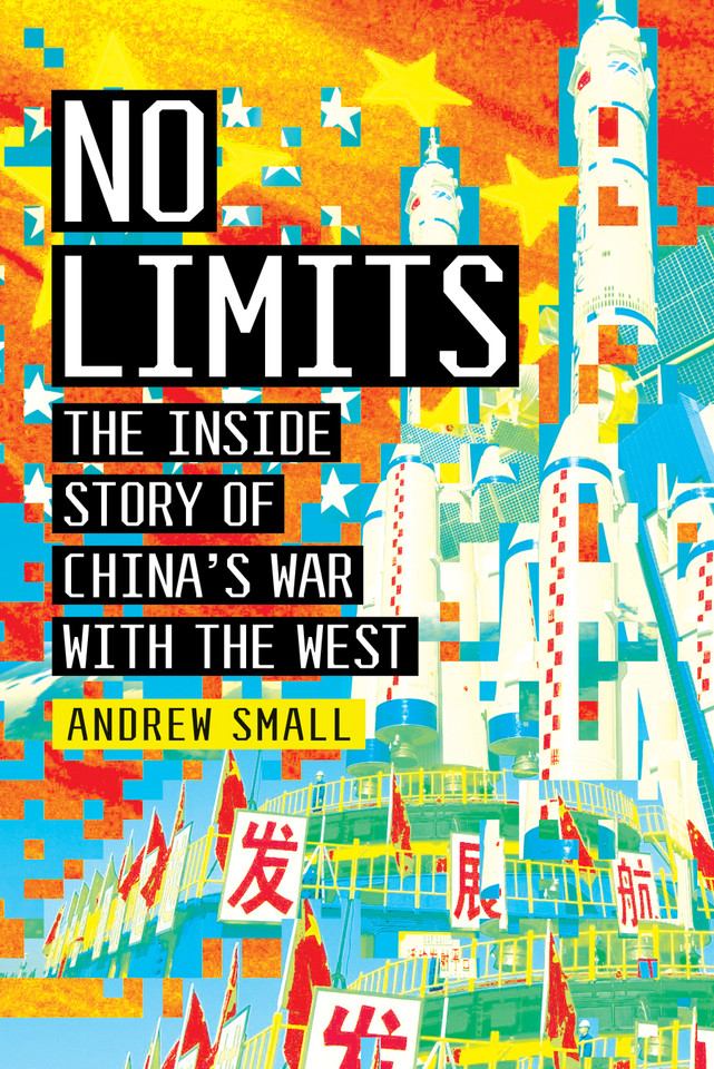 No Limits: The Inside Story of China's War with the West book cover by Andrew Small