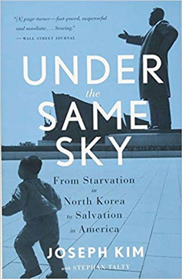 Under the Same Sky: From Starvation in North Korea to Salvation in America Cover Under the Same Sky: From Starvation in North Korea to Salvation in America Cover
