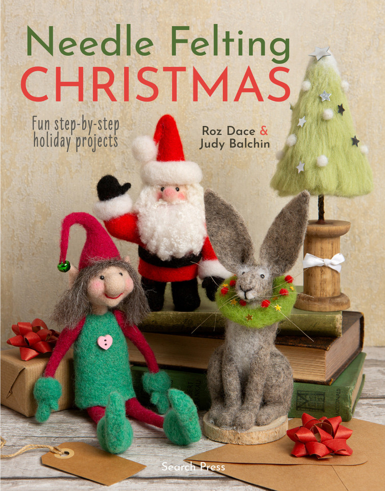 Needle Felting Christmas: Fun step-by-step holiday projects book cover by Roz Dace, Judy Balchin