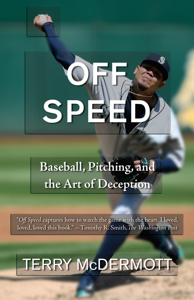Off Speed: Baseball, Pitching, and the Art of Deception book cover by Terry McDermott