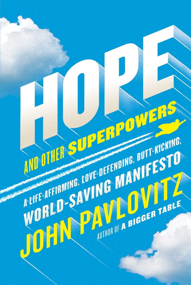 Hope and Other Superpowers: A Life-Affirming, Love-Defending, Butt-Kicking, World-Saving Manifesto Cover