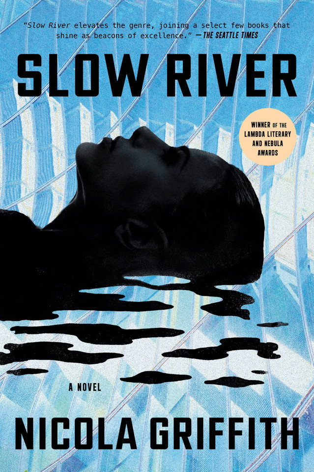 Slow River: A Novel book cover by Nicola Griffith