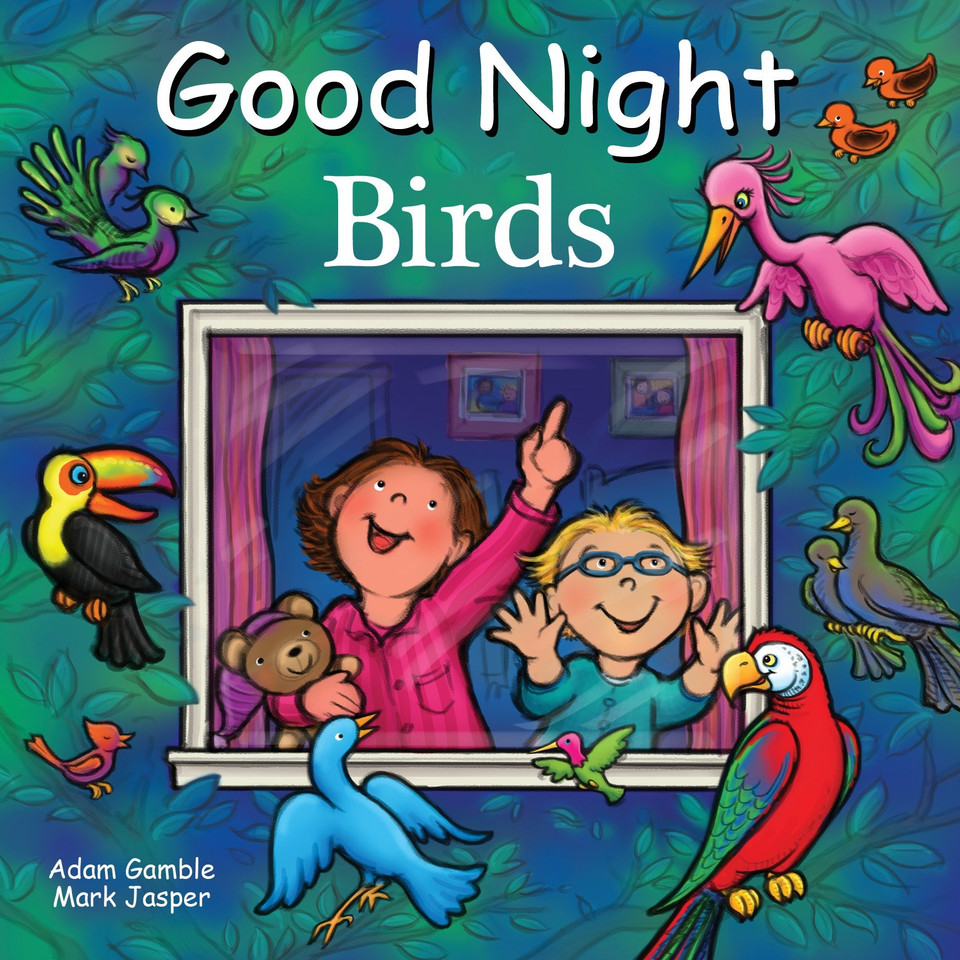 Good Night Birds (Good Night Our World) book cover by Adam Gamble, Mark Jasper