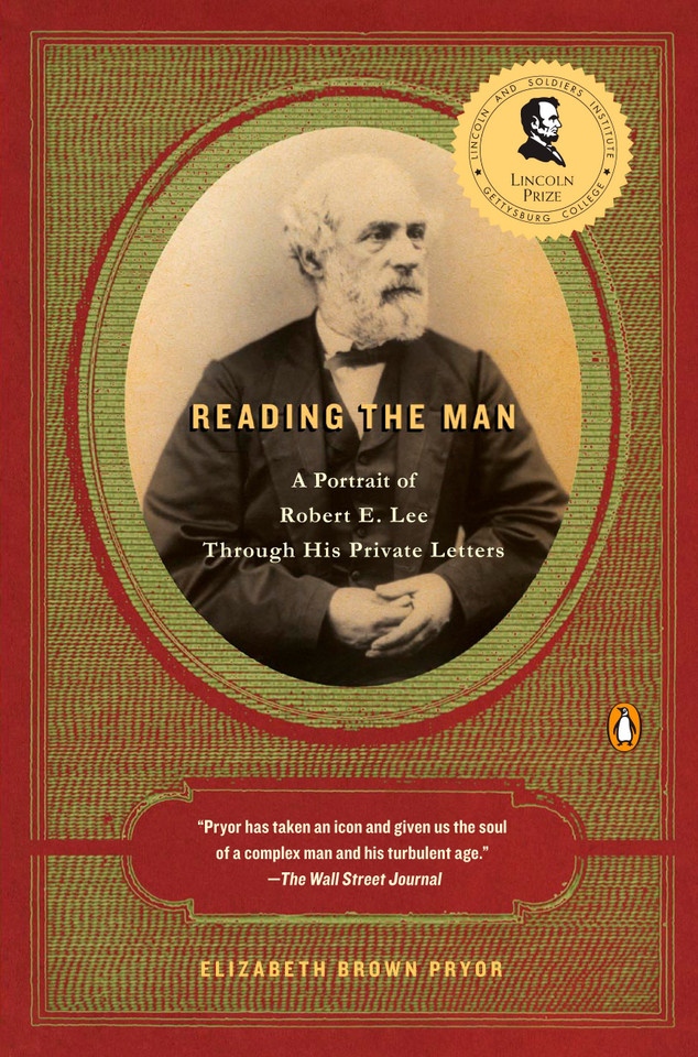 Reading the Man: A Portrait of Robert E. Lee Through His Private Letters book cover by Elizabeth Brown Pryor
