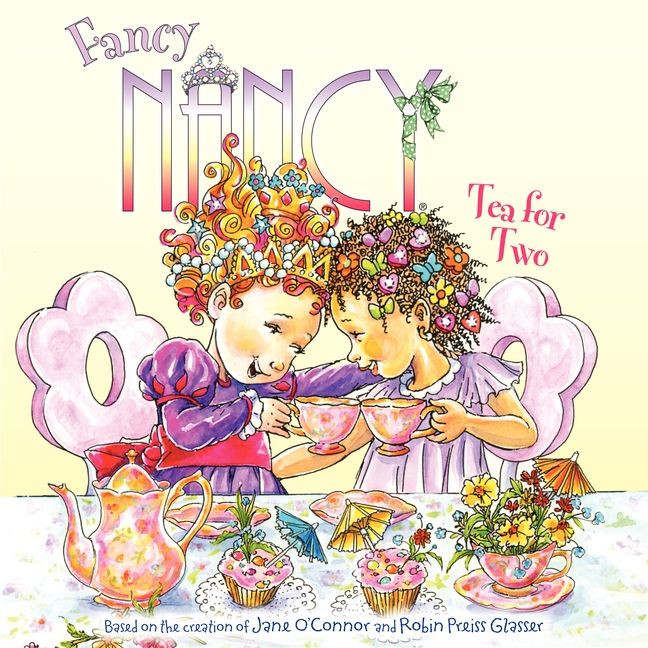 Fancy Nancy: Tea for Two (Fancy Nancy) book cover by Jane O'Connor