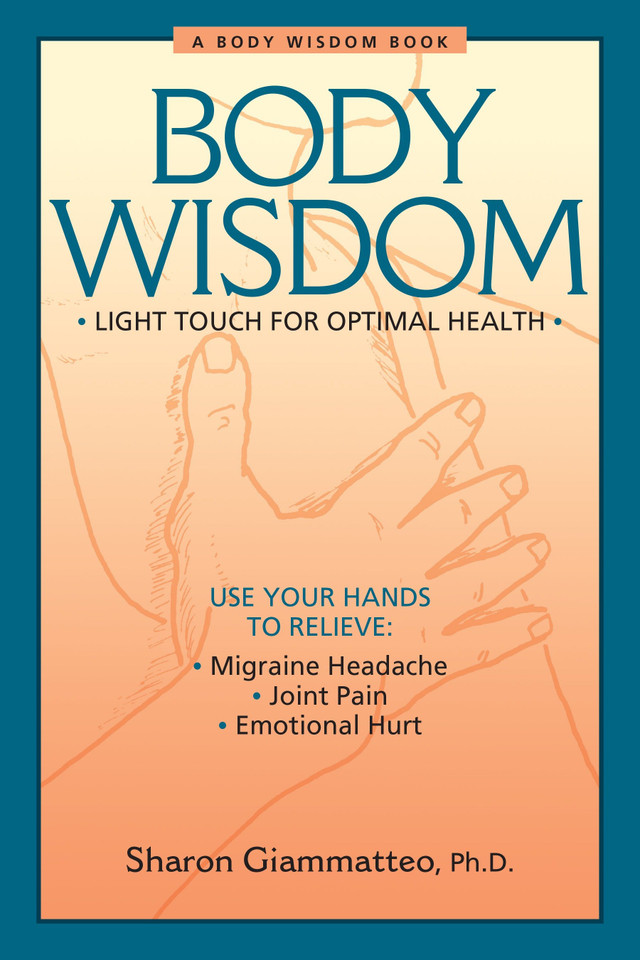Body Wisdom: Light Touch for Optimal Health book cover by Sharon Giammatteo
