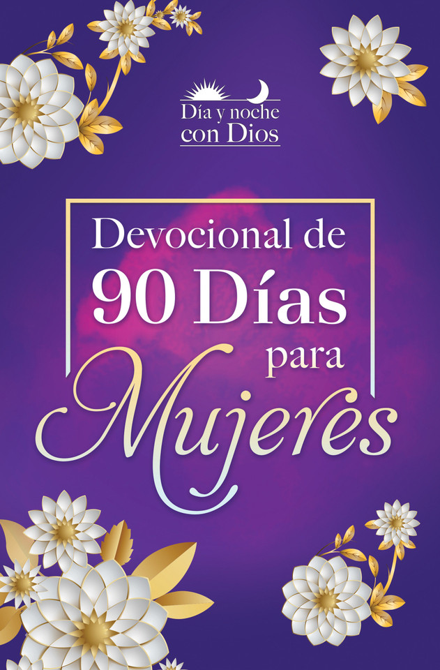 Día y noche con Dios: Devocional de 90 días para mujeres / Morning and Evening with God: A 90 Day Devotional for Women (DÍA Y NOCHE CON DIOS) book cover by Origen