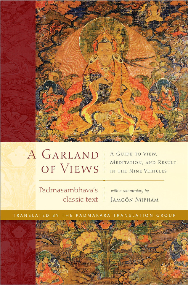 A Garland of Views: A Guide to View, Meditation, and Result in the Nine Vehicles book cover by Padmasambhava, Jamgon Mipham