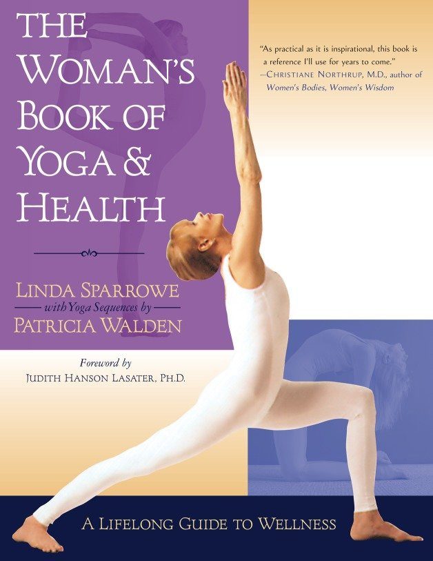 The Woman's Book of Yoga and Health: A Lifelong Guide to Wellness book cover by Linda Sparrowe, Patricia Walden