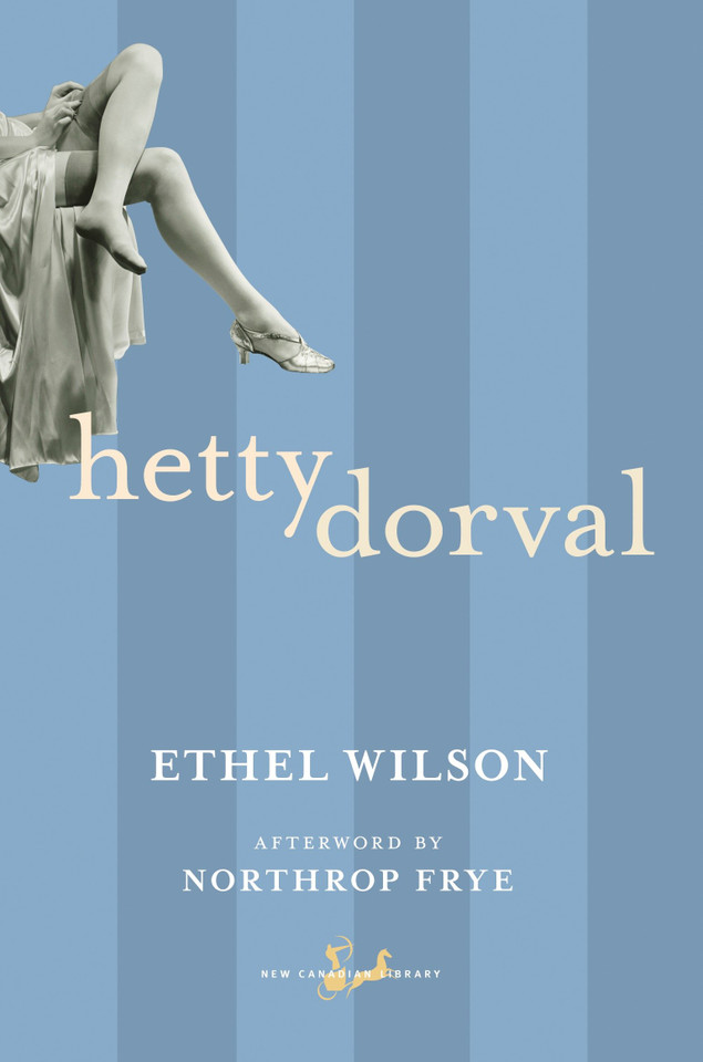 Hetty Dorval (New Canadian Library) book cover by Ethel Wilson