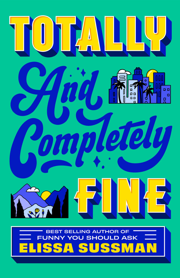 Totally and Completely Fine: A Novel book cover by Elissa Sussman