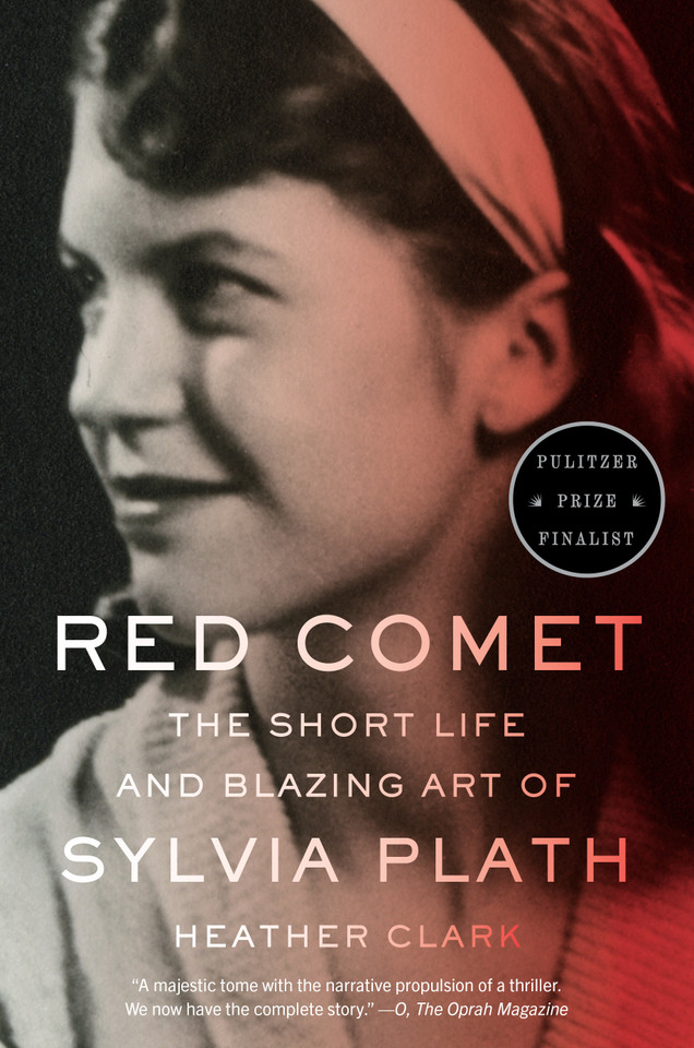 Red Comet: The Short Life and Blazing Art of Sylvia Plath book cover by Heather Clark