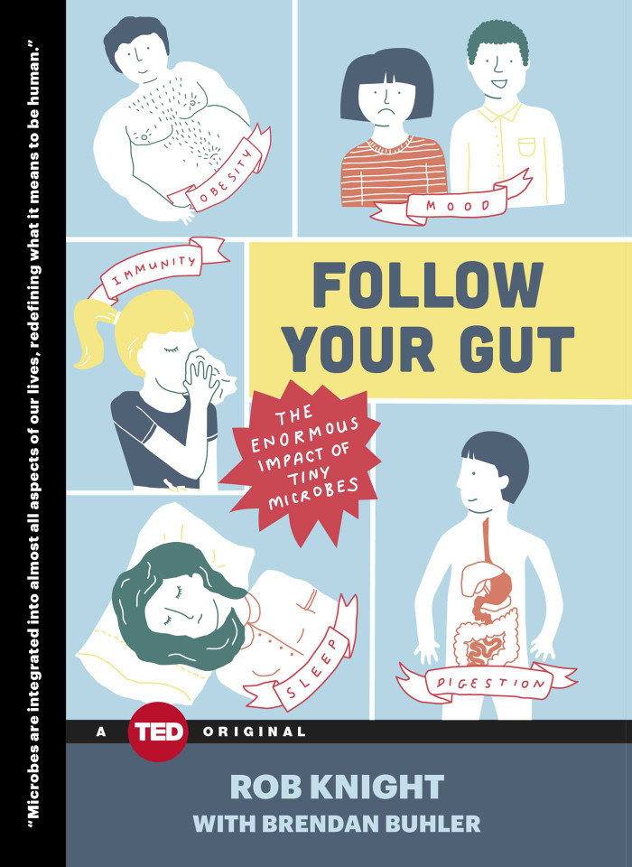 Follow Your Gut: The Enormous Impact of Tiny Microbes (TED Books) book cover by Rob Knight