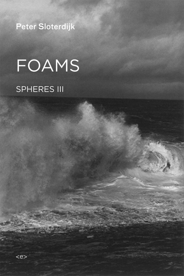 Foams: Spheres Volume III: Plural Spherology (Semiotext(e) / Foreign Agents) book cover by Peter Sloterdijk