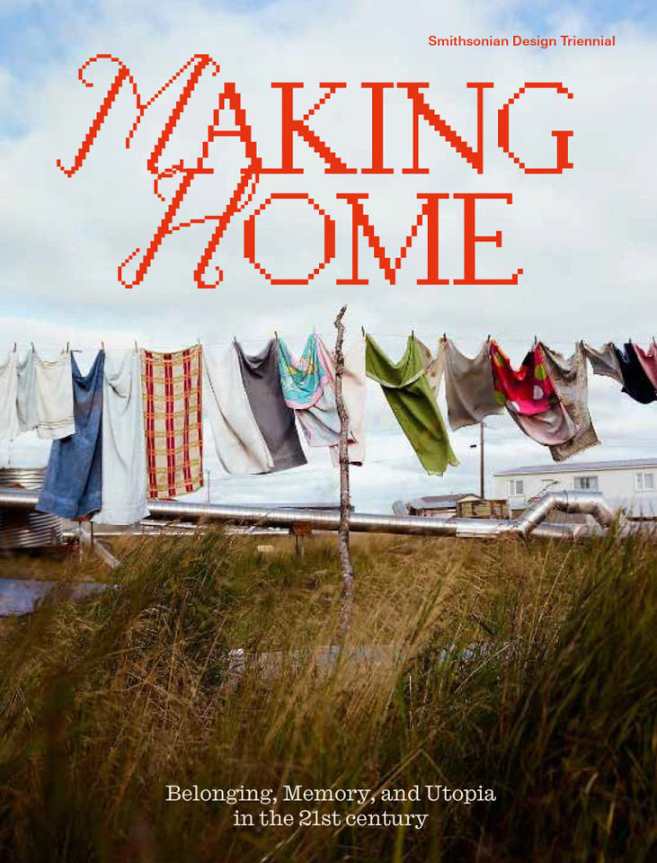 Making Home: Belonging, Memory, and Utopia in the 21st Century book cover by 