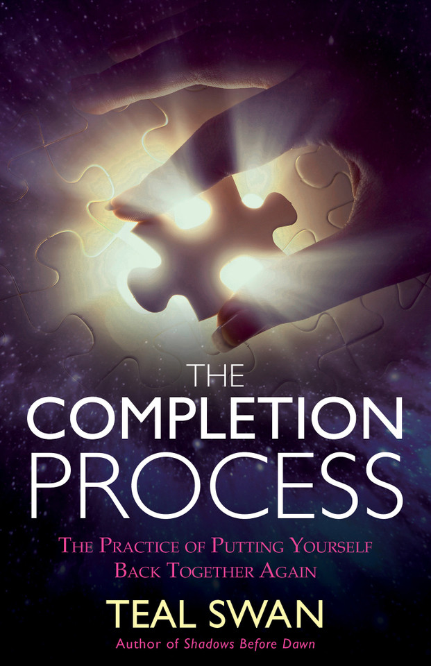 The Completion Process: The Practice of Putting Yourself Back Together Again book cover by Teal Swan