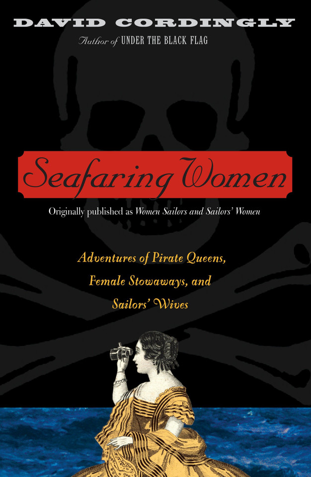 Seafaring Women: Adventures of Pirate Queens, Female Stowaways, and Sailors' Wives book cover by David Cordingly