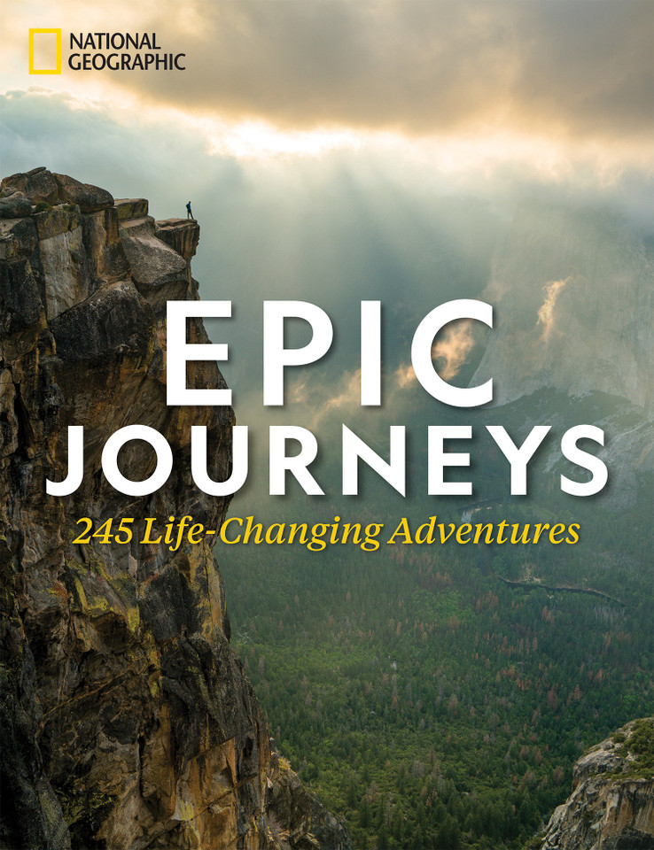 Epic Journeys: 245 Life-Changing Adventures book cover by National Geographic