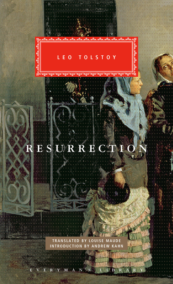 Resurrection: Introduction by Andrew Kahn (Everyman's Library Classics Series) book cover by Leo Tolstoy