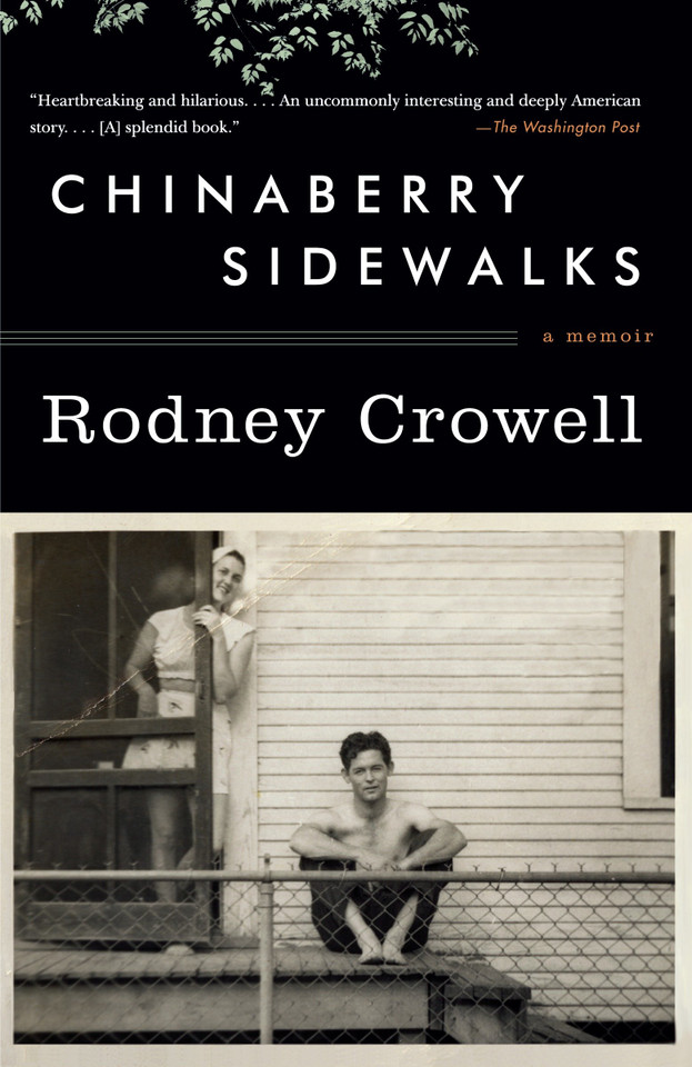 Chinaberry Sidewalks: A Memoir book cover by Rodney Crowell