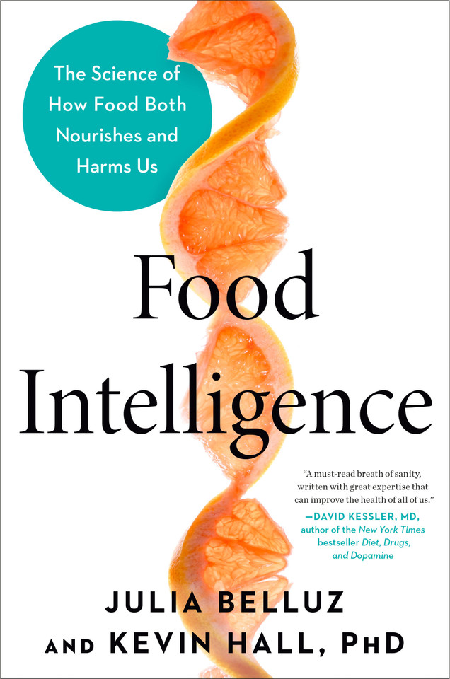 Food Intelligence: The Science of How Food Both Nourishes and Harms Us book cover by Julia Belluz, Kevin Hall, PhD