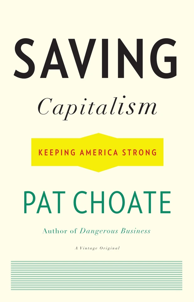 Saving Capitalism: Keeping America Strong book cover by Pat Choate
