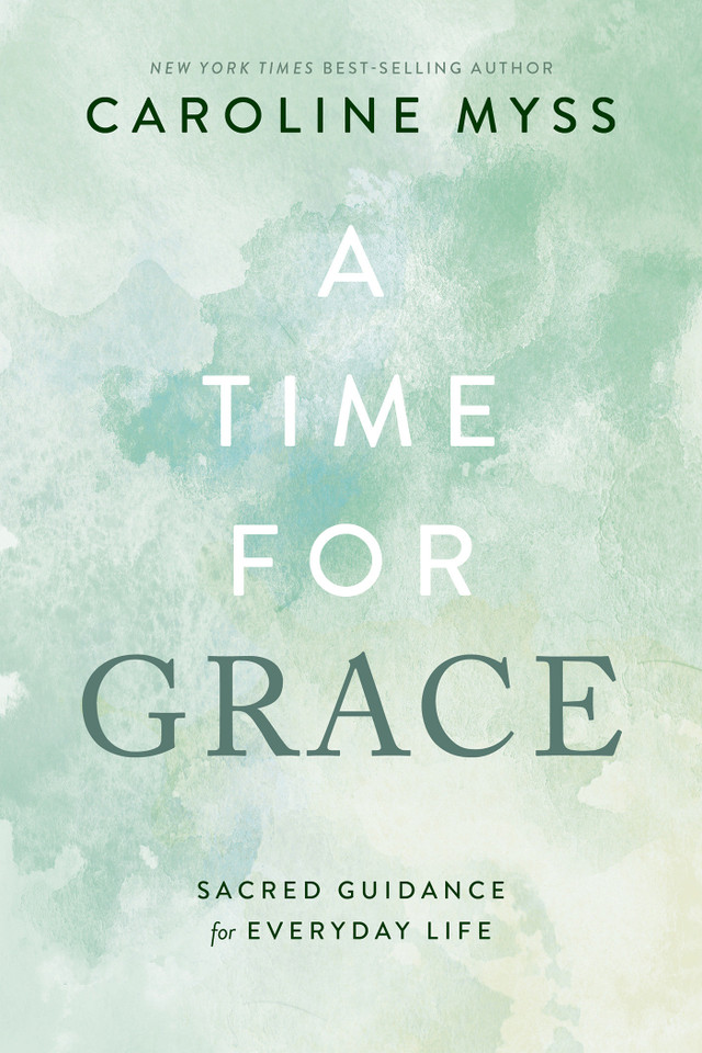 A Time for Grace: Sacred Guidance for Everyday Life book cover by Caroline Myss, PhD