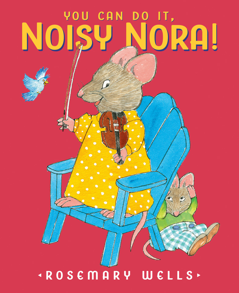 You Can Do It, Noisy Nora! book cover by Rosemary Wells