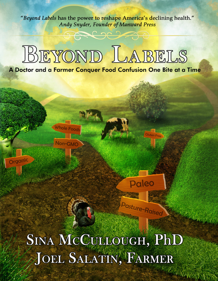 Beyond Labels: A Doctor and a Farmer Conquer Food Confusion One Bite at a Time book cover by Sina Mccullough, Joel Salatin