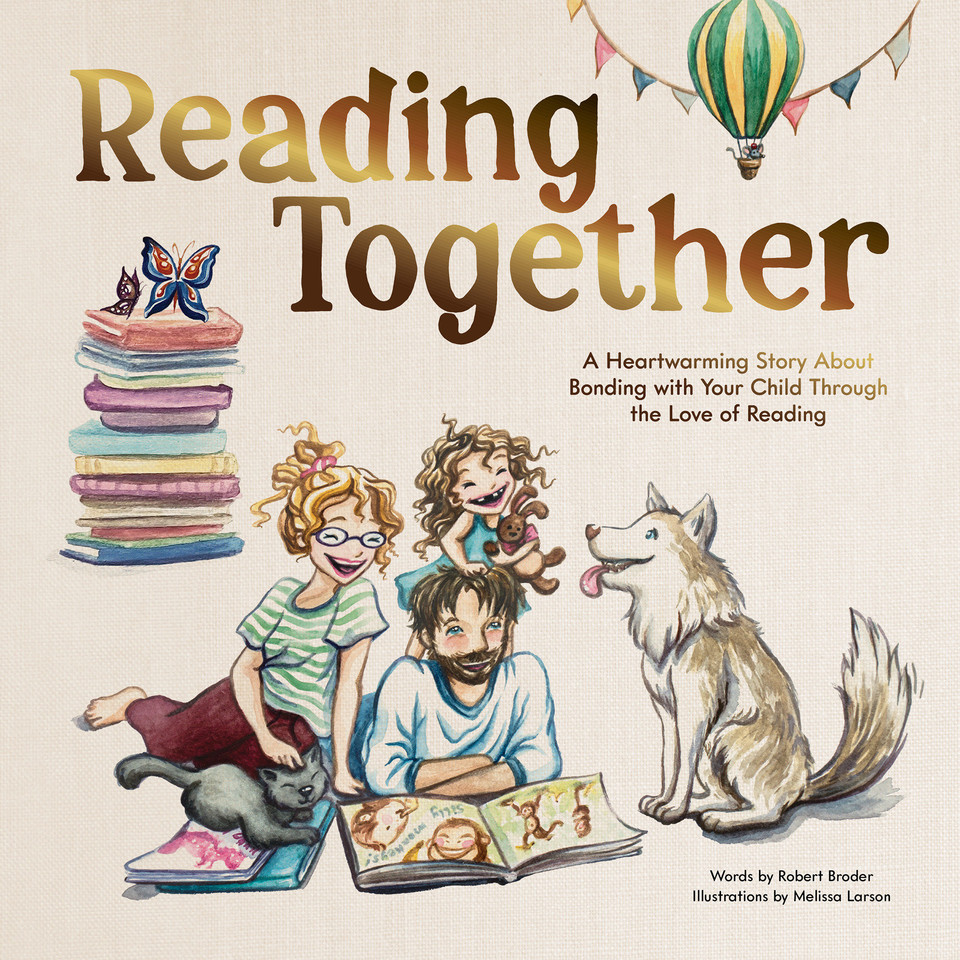 Reading Together: A Heartwarming Story About Bonding with Your Child Through the Love of Reading book cover by Robert Broder
