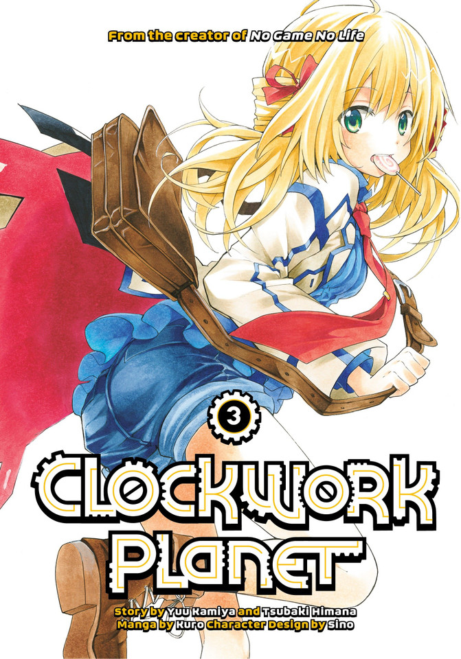 Clockwork Planet 3 (Clockwork Planet) book cover by Yuu Kamiya, Tsubaki Himana