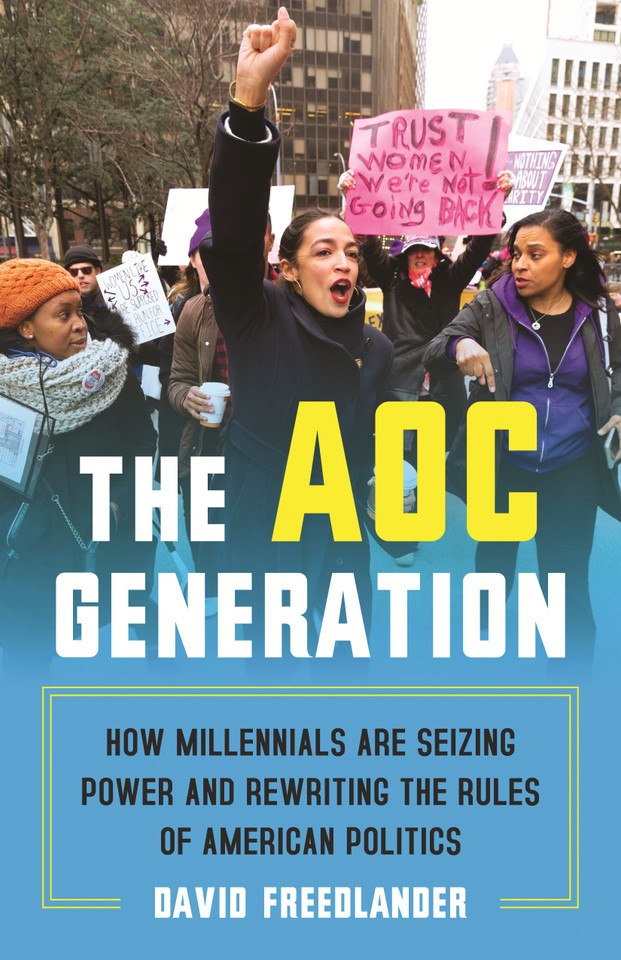 The AOC Generation: How Millennials Are Seizing Power and Rewriting the Rules of American Politics book cover by David Freedlander