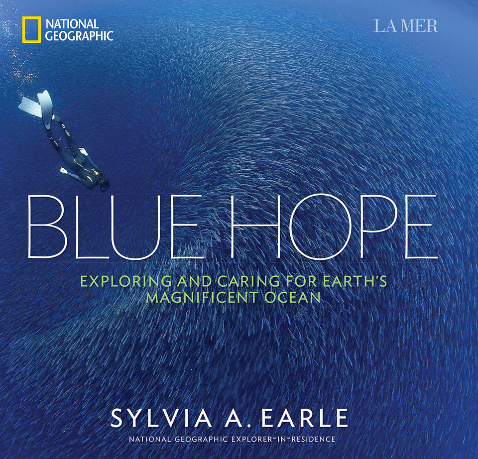 Blue Hope: Exploring and Caring for Earth's Magnificent Ocean book cover by Sylvia A. Earle