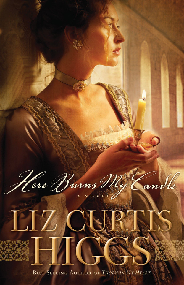 Here Burns My Candle: A Novel (Here Burns My Candle Series) book cover by Liz Curtis Higgs