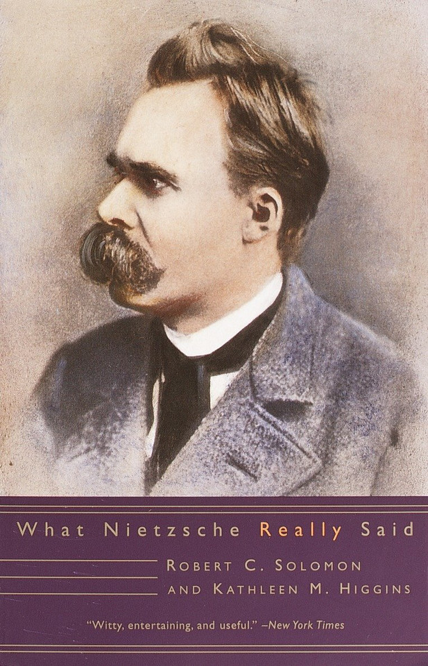 What Nietzsche Really Said (What They Really Said) book cover by Robert C. Solomon, Kathleen M. Higgins