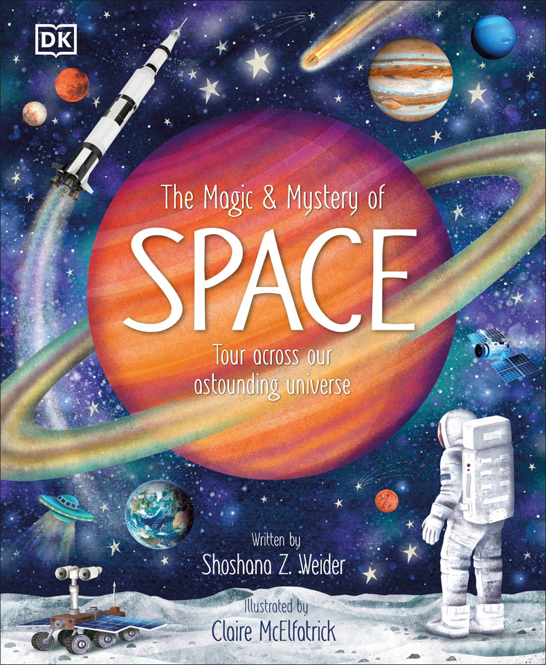 The Magic and Mystery of Space: Tour Across Our Astounding Universe (The Magic and Mystery of the Natural World) book cover by Shoshana Weider