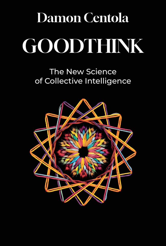 Goodthink: The New Science of Collective Intelligence book cover by Damon Centola